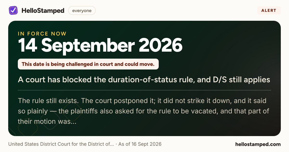 A court has blocked the duration-of-status rule, and D/S still applies — a shareable card summarising this alert
