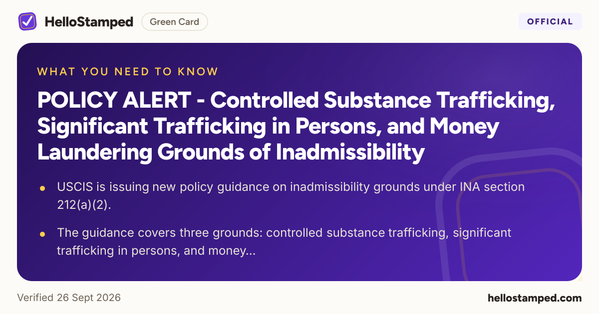 POLICY ALERT - Controlled Substance Trafficking, Significant Trafficking in Persons, and Money Laundering Grounds of Inadmissibility — a shareable card summarising this guide